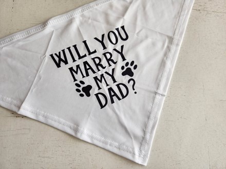 "Will you Marry My Dad" Dog Bandana WYMDB